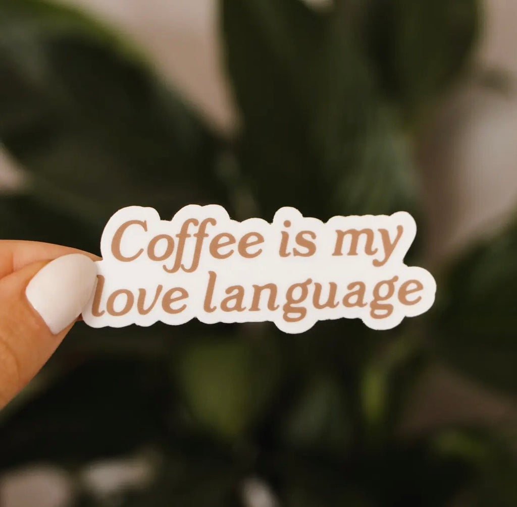 Coffee Is My Love Language Sticker | Faith-Inspired Cozy Coffee Aesthetic Sticker