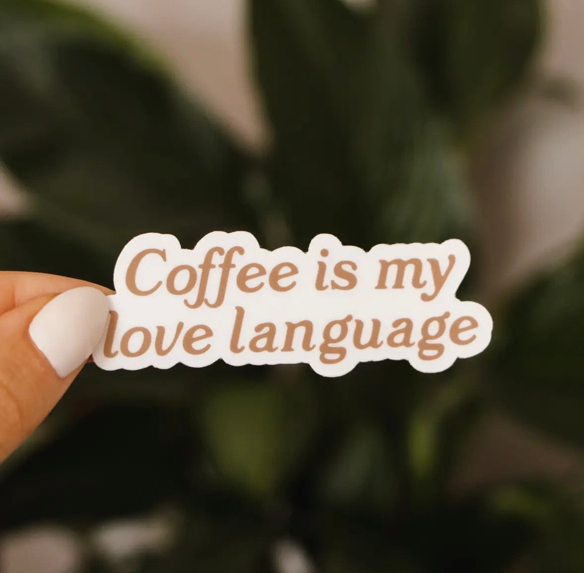 Coffee Is My Love Language Sticker | Faith-Inspired Cozy Coffee Aesthetic Sticker
