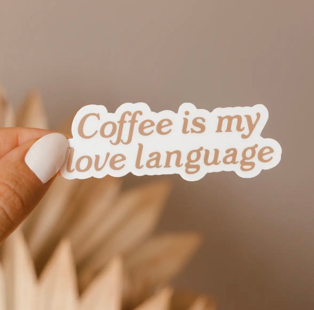 Coffee Is My Love Language Sticker | Faith-Inspired Cozy Coffee Aesthetic Sticker