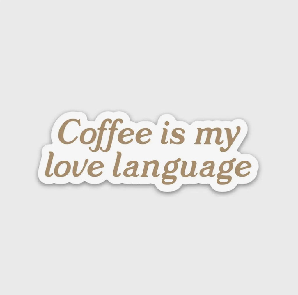Coffee Is My Love Language Sticker | Faith-Inspired Cozy Coffee Aesthetic Sticker